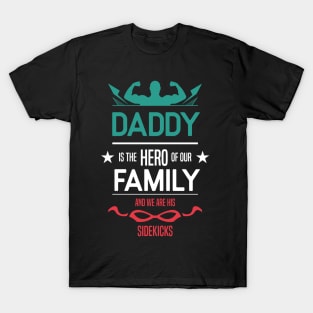 daddy is the hero of our family Re:Color 02 T-Shirt